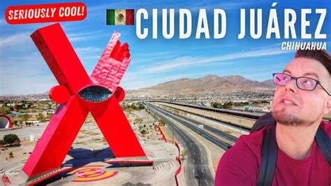 🇲🇽 Is Ciudad Juárez Dangerous Most Misunderstood City In Mexico