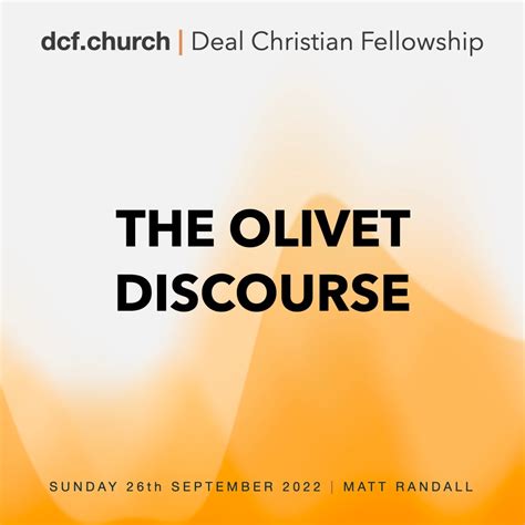 The Olivet Discourse Deal Christian Fellowship