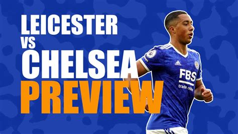 Leicester V Chelsea Preview Leicester Fan Tv