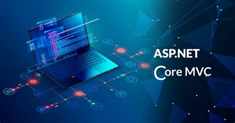 Why Asp Net Core Mvc Is So Popular For Developing Modern Web