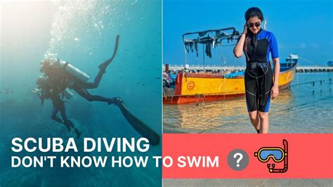 Can I Scuba Dive Without Knowing How To Swim I A Take On Scuba Diving