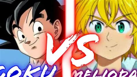 Goku Vs Meliodas Power Levelslikesubeliasanimes Battles Youtube
