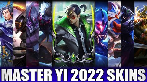 All Master Yi Skins 2022 Including Debonair Master Yi Youtube