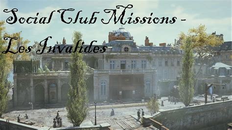 Les Invalides Social Club Missions Assassin S Creed Unity Ps