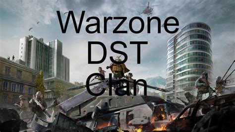 Warzone Dst Clan Youtube