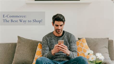 E Commerce The Best Way To Shop