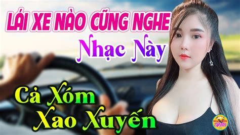 Lái Xe Nào Cũng Nghe Nhạc Này LK Rumba Nhạc Vàng Trữ Tình Người Mẫu