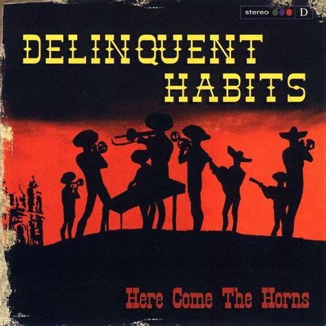 Delinquent Habits Here Come The Horns 1998