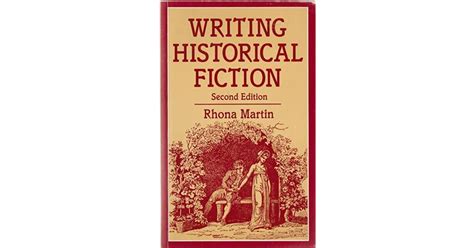 Writing Historical Fiction By Rhona Martin