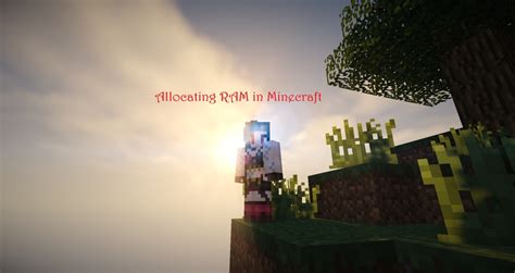 Make sure you have ram to spare. Allocating More Memory (Ram to Minecraft) And FPS Boost ...