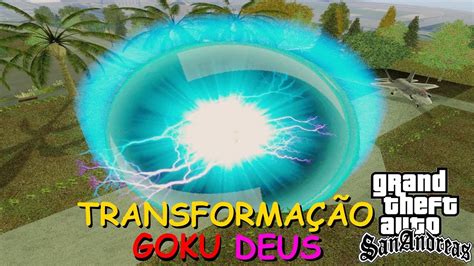 Download Mod Dbz TransformaÇÃo De Goku Deus Gta San Andreas By Oliveira