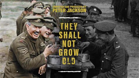 Is Documentary They Shall Not Grow Old 2018 Streaming On Netflix