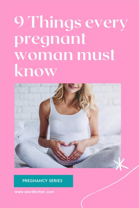 9 Practical Things Every Pregnant Woman Must Know A Word For Her