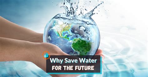 water conservation key facts and why save water for the future