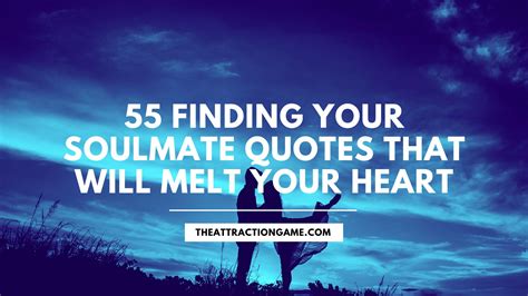 55 Finding Your Soulmate Quotes To Ignite Your Passion For Love
