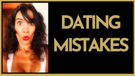 Dating Mistakes 3 Huge Mistakes That Turn Her Off Youtube