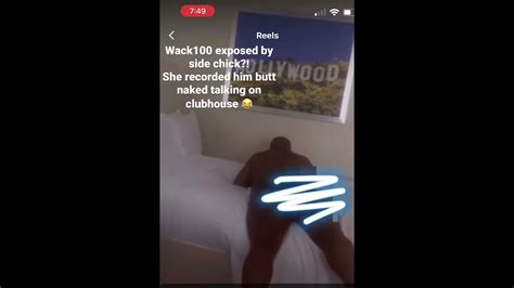 Wack Exposed By Side Chick Recorded Him But Naked On Clubhouse