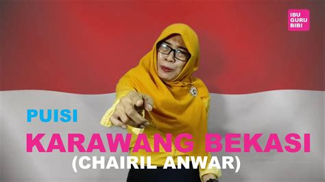 Puisi Karawang Bekasi Karya Chairil Anwar Youtube