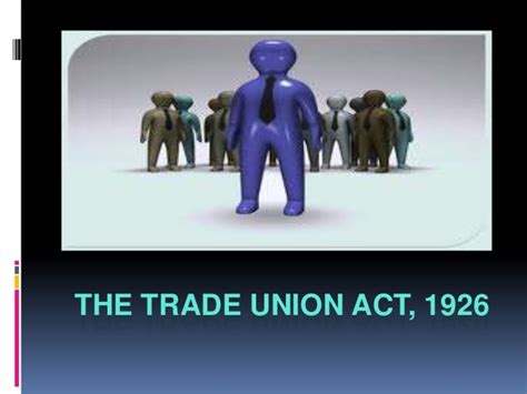 The trade union movement in india started late, though the industrialization of the country began about 1850. The trade union act, 1926