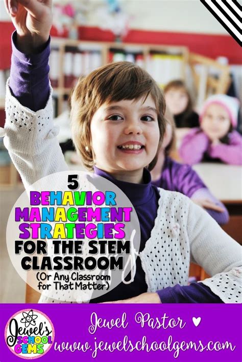5 behavior management strategies for the stem classroom or any classroom for that matter by