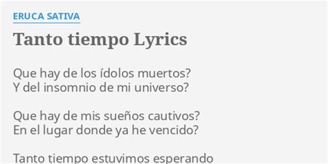Tanto Tiempo Lyrics By Eruca Sativa Que Hay De Los