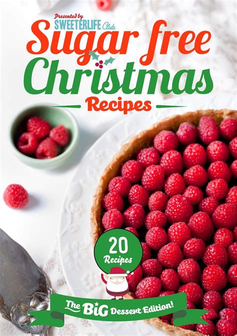See more ideas about sugar free desserts, free desserts, sugar free recipes. Sugar Free Christmas Recipes - The Big Dessert Edition ...