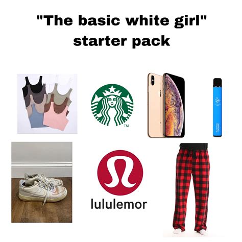 “the Basic White Girl” Starter Pack Rstarterpacks