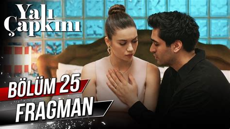 Yalı Çapkını 25 Bölüm Fragman YouTube