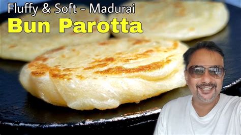 Bun Parotta Recipe Madurai Bun Parota Soft Layered Parotta Recipe