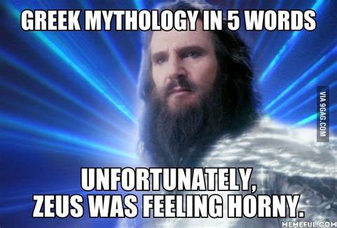 Well Not Cool Zeus Funny Greek Mythology Humor Greek Memes Zeus