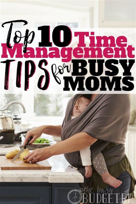 Top 10 Time Management Tips For Busy Moms Busy Budgeter