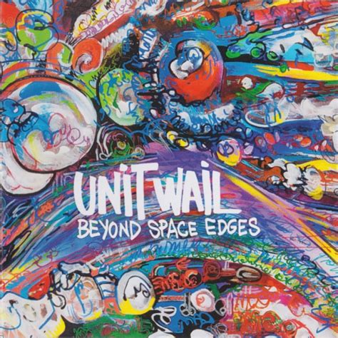 Unit Wail Beyond Space Edges Releases Discogs