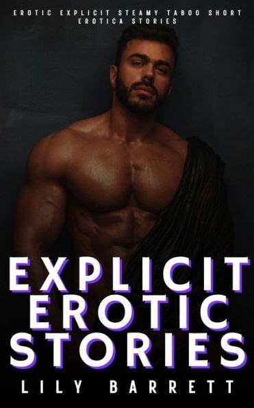 Explicit Erotic Stories Erotic Explicit Steamy Taboo Short Erotica