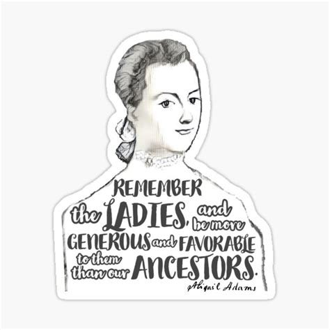 Abigail Adams “remember The Ladies” Sticker For Sale By Makehistoryfun Redbubble