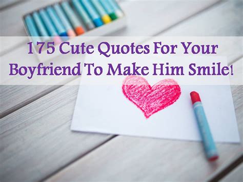 175 Cute Quotes For Your Boyfriend To Make Him Smile Gone App
