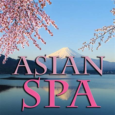 Play Asian Spa By Japanese Relaxation And Meditation Chinese Relaxation And Meditation