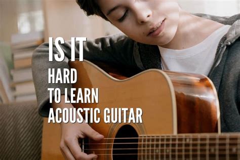 What is the best method for learning guitar? Is It Hard To Learn Acoustic Guitar? All You Need To Know ...