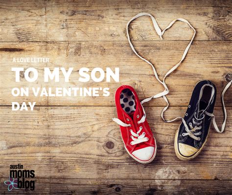A Love Letter To My Son On Valentines Day