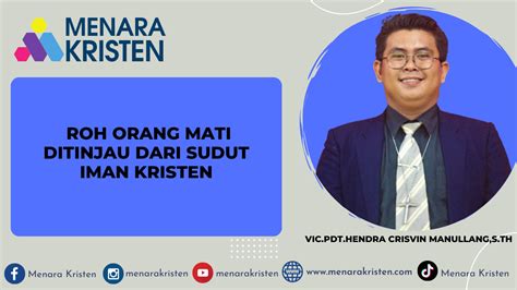 roh orang mati ditinjau dari sudut iman kristen menara kristen