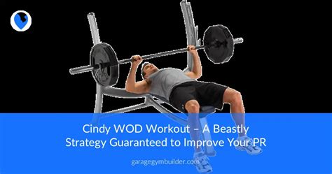 Cindy Wod Workout A Beastly Strategy Guaranteed To Improve Your Pr