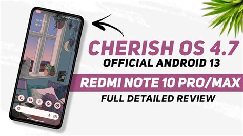 Cherish Os 47 Official Redmi Note 10 Promax Android 13 Full