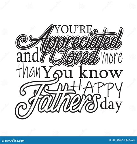 Father Day Quotes And Slogan Good For T Shirt You Re Appreciated And
