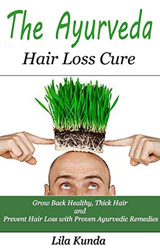 The Ayurveda Hair Loss Cure Preventing Hair Loss And Reversing Healthy Hair Growth For Life