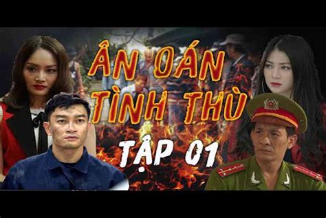 Top 10 Phim An Oan Tinh Thu Tap 1 Interconex