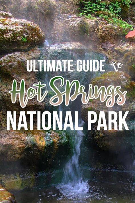 Ultimate Hot Springs National Park Travel Guide National Parks Trip