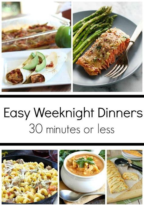 Easy Weeknight Dinner Ideas - 30 minutes or less