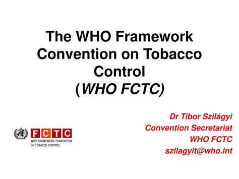 Ppt The Who Framework Convention On Tobacco Control Who Fctc Powerpoint Presentation Id
