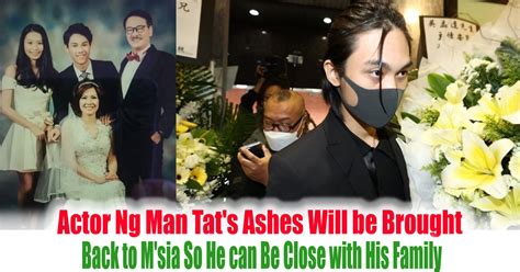 Actor Ng Man Tats Ashes Will Be Brought Back To Msia So He Can Be