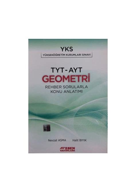 Tyt Ayt Geometri Rehber Sorularla Konu Anlatım Esen Yayınl Fiyatları