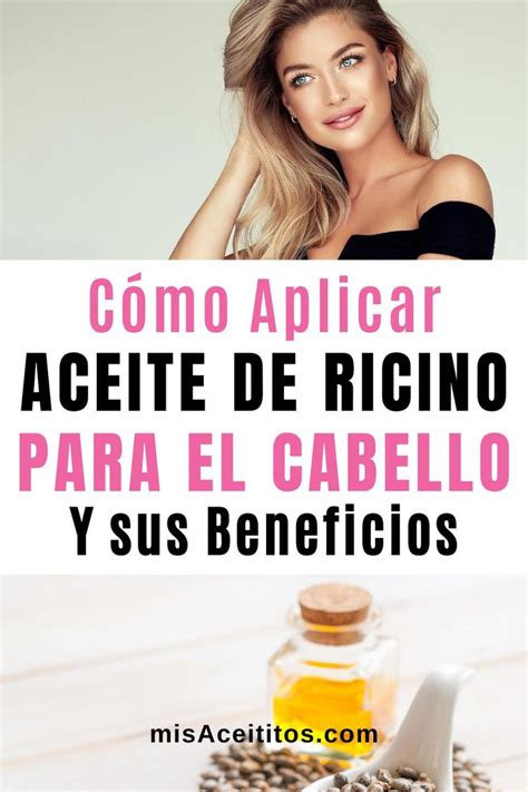 Aceite De Ricino Para El Cabello Y Cómo Aplicarlo Aceite De Ricino